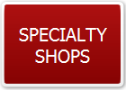 SPECIALTY

SHOPS